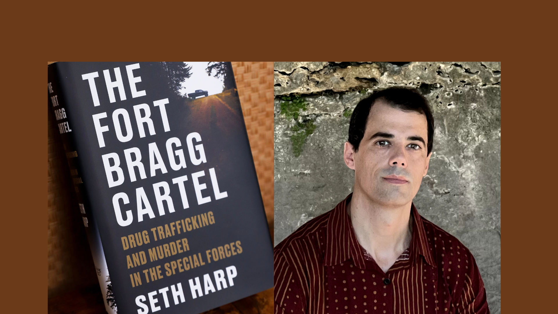 The Fort Bragg Cartel: A Conversation with Author Seth Harp